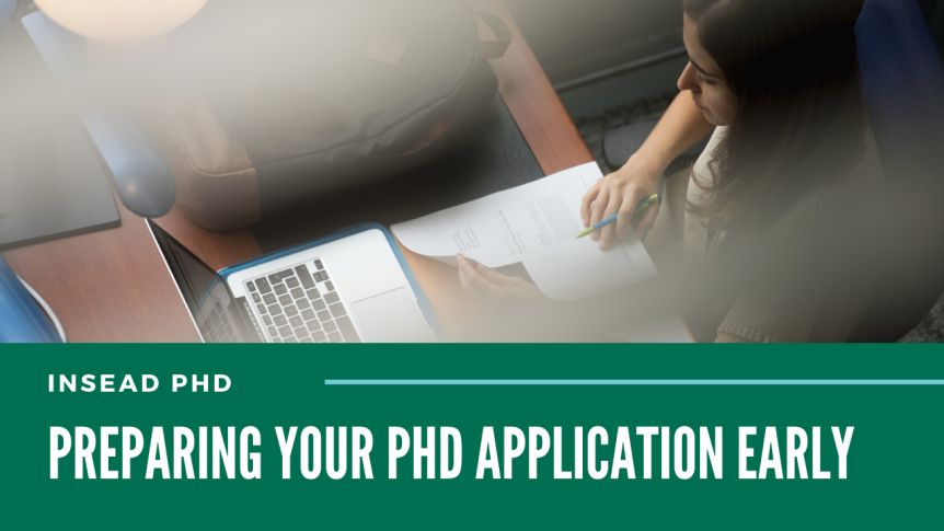 Preparing your INSEAD PhD Application Early